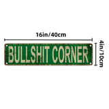"Bullshit Corner" Sign - Aluminum