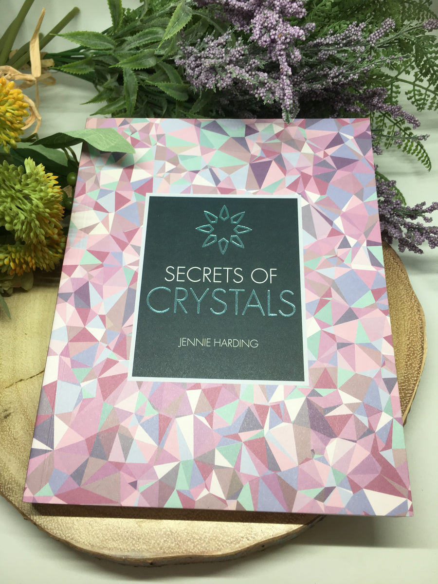 Secrets Of Crystals Jennie Harding Wicked Crystals and Things