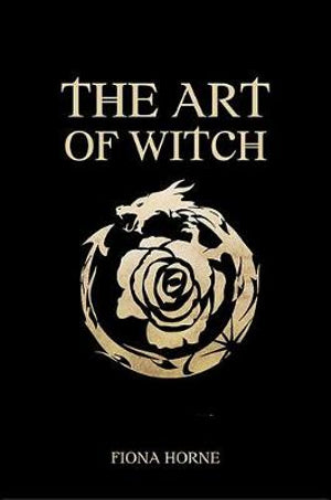 The Art Of Witch - Fiona Horne