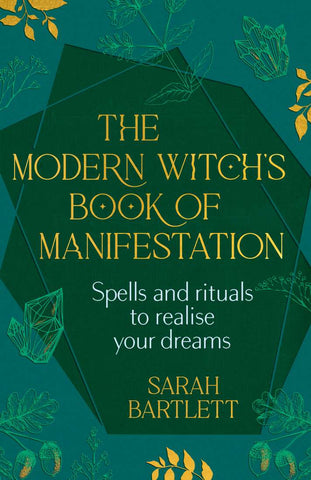 The Modern Witch's Book Of Manifestation - Sarah Bartlett