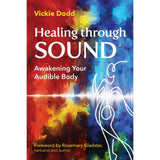 Healing through Sound - Vickie Dodd