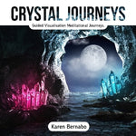 Crystal Journeys: Guided Visualisation Meditational Journeys CD