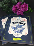 The Ultimate Guide To Divination: The Beginner's Guide To Using Cards, Crystals, Runes, Palmistry, And More For Insight And Predicting The Future - Liz Dean