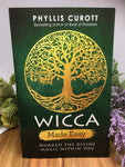Wicca Made Easy: Awaken The Divine Magic Within You - Phyllis Curott