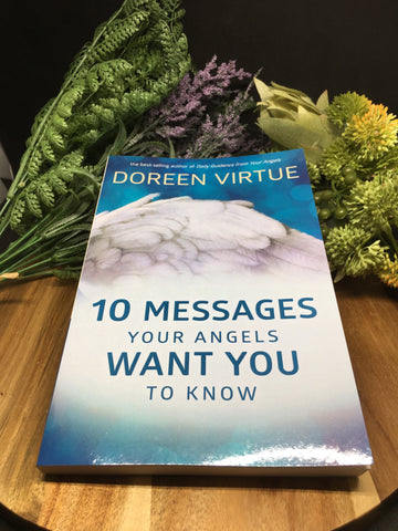 10 Messages Your Angels Want You To Know - Doreen Virtue