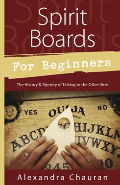 Spirit Boards For Beginners - Alexandra Chauran