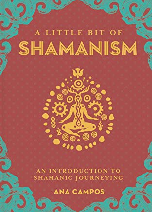 A Little Bit Of Shamanism - Ana Campos