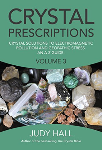 Crystal Prescriptions Vol. 3 - Judy Hall