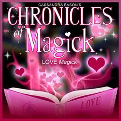 Chronicles Of Magick: Love Magick: CD - Cassandra Eason