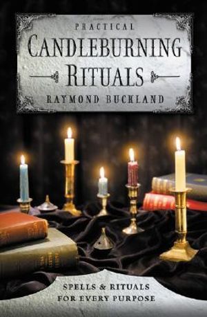 Practical Candle Burning Rituals - Raymond Buckland