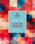 Secrets Of Colour Healing - Stephanie Norris