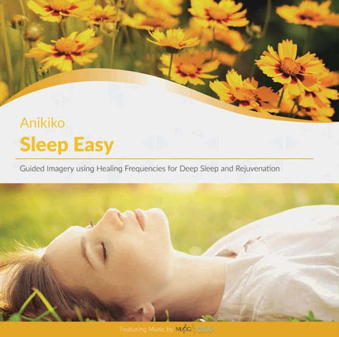 Sleep Easy (Anikiko): Guided Imagery using Healing Frequencies for Deep Sleep & Rejuvenation
