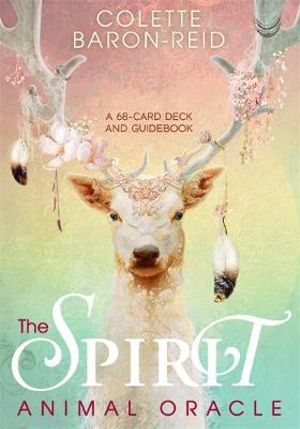 The Spirit Animal Oracle - Colette Baron-Reid