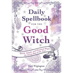 Daily Spellbook For The Good Witch - Patti Wigington