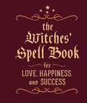 The Witches Spell Book for Love, Happiness & Success
