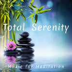 Total Serenity: Music for Meditation: CD